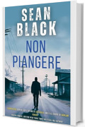 Non piangere: Un'avventura di Ryan Lock (Serie di Ryan Lock Vol. 5)