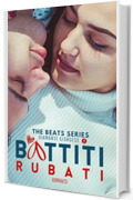 BATTITI RUBATI (THE BEATS SERIES Vol. 1)