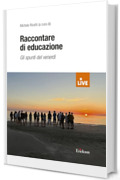 Raccontare di educazione. Gli spunti del venerd&igrave; (titolo disponibile solo presso l'editore)
