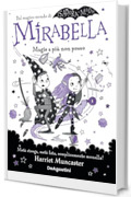 Mirabella. Magie a pi&ugrave; non posso