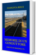 MEMORIE DI UN CONDUTTORE: UNA VITA IN WAGONS-LITS
