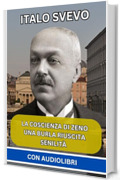 Italo Svevo: (3 Libri) - La Coscienza di Zeno, Una burla riuscita, Senilit&agrave;