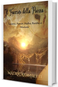 Il Fascino della Poesia: Sonetti, Poesie, Haiku, Baish&ugrave; e Aforismi