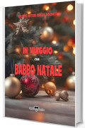 IN VIAGGIO CON BABBO NATALE
