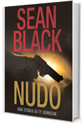 Nudo: Una storia di Ty Johnson (Serie di Ryan Lock)