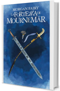 La Fortezza di Mournem&auml;r : Ciclo Le Cronache dei Tre Regni Libro II