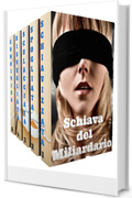 COFANETTO (5 Libri): Schiava del Miliardario (La Collezione Completa)