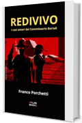 Redivivo (I casi amari del commissario Bartali Vol. 2)