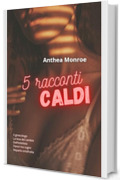 5 racconti caldi