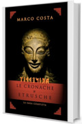 TIRRENICA - LE CRONACHE ETRUSCHE - SAGA COMPLETA - CON ILLUSTRAZIONI: LIBRO 1-2-3-4 Entra nella Terra dei dodici Re