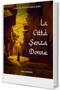 La Citt&agrave; Senza Donne: Il Caso del Detective Nabil el-Khatib