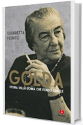 Golda: Storia della donna che fond&ograve; Israele (Vite)