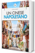 UN CINESE NAPOLETANO: Una storia I.T.A.L.I.A. &ndash; NA