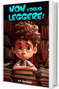 Non voglio leggere!: Libro infantile (6 - 7 anni). Mart&iacute;n comincia la sua avventura