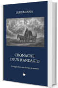 CRONACHE DI UN RANDAGIO: Un viaggio oltre la vita, il tempo e la memoria.