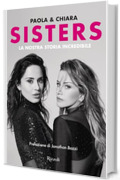 Sisters: La nostra storia incredibile