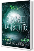 Croce d'Argento (Winter Fe' Saga, Vol. 3)