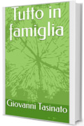 Tutto in famiglia