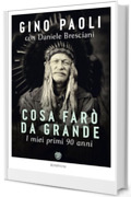 Cosa far&ograve; da grande. I miei primi 90 anni