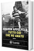 Tutto ci&ograve; che ho amato