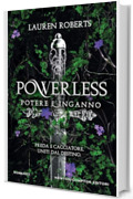Powerless. Potere e inganno (Powerless Series Vol. 1)