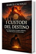 I custodi del destino (Lapo Colonna Series Vol. 1)
