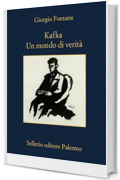 Kafka: Un mondo di verit&agrave;