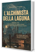 L'alchimista della laguna (Le indagini di Marco Leon)