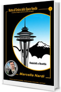 Morte all&rsquo;Ombra dello Space Needle (Le indagini dell&rsquo;avvocato Joe Spark Vol. 1)