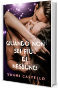 Quando non sei pi&ugrave; di nessuno
