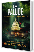 La palude (Un thriller di Levi Yoder Vol. 4)