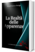 La Realt&agrave; delle Apparenze