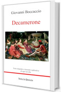 Decamerone: Edizione Integrale pi&ugrave; il riassunto esplicativo di ognuna delle 100 novelle. (Annotata)