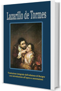 Lazarillo de Tormes: Traduzione integrale dell&rsquo;edizione di Burgos con introduzione e annotazioni all'opera
