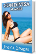 Condivisa Al Mare: Racconto Erotico Tab&ugrave; Con Uomini Pi&ugrave; Grandi... Ed Una Timida Fidanzata