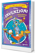 Le pi&ugrave; belle storie. Invenzioni: Dal Wireless all'Intelligenza Artificiale (Storie a fumetti Vol. 68)