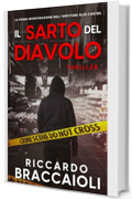 Il Sarto del Diavolo: Un frenetico thriller ambientato a Barcellona. La prima indagine dell'ispettore &Aacute;lex Cort&eacute;s. (Ispettore &Aacute;lex Cort&eacute;s, romanzo poliziesco, crimine e mistero)