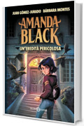 Amanda Black. Un'eredit&agrave; pericolosa