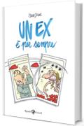 Un ex &egrave; per sempre