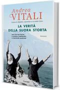 La verit&agrave; della suora storta