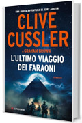 L'ultimo viaggio dei faraoni (Clive Cussler: I NUMA files)