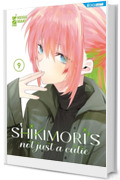 Shikimori&rsquo;s not just a cutie 9: Digital Edition