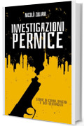 Investigazioni Pernice: Storie di corna, omicidi e bei sentimenti