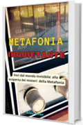 Metafonia Inquietante : Voci dal mondo invisibile: alla scoperta sullo studio della metafonia
