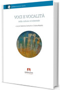 Voci e vocalit&agrave;: nella cultura Occidentale
