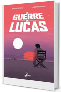 Le guerre di Lucas