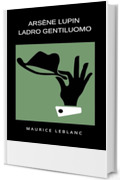 Ars&egrave;ne Lupin ladro gentiluomo (tradotto)
