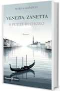 Venezia, Zanetta e putte di choro (ANUNNAKI - Narrativa)