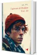 I giovani di Holden &ndash; Vol. 10