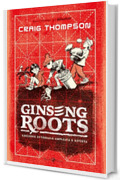 Ginseng Roots: Edizone integrale